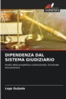 Image for Dipendenza Dal Sistema Giudiziario