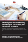 Image for Strategies de marketing numerique utilisees par les clubs sportifs