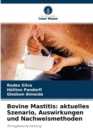 Image for Bovine Mastitis : aktuelles Szenario, Auswirkungen und Nachweismethoden