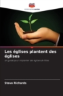 Image for Les eglises plantent des eglises