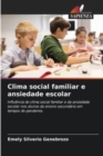 Image for Clima social familiar e ansiedade escolar