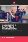 Image for Narcisismo E Satisfacao Profissional