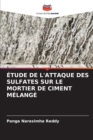 Image for Etude de l&#39;Attaque Des Sulfates Sur Le Mortier de Ciment Melange