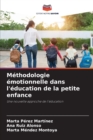 Image for Methodologie emotionnelle dans l&#39;education de la petite enfance