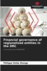 Image for Financial governance of regionalized entities in the DRC