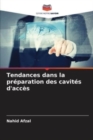 Image for Tendances dans la preparation des cavites d&#39;acces