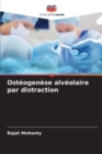 Image for Osteogenese alveolaire par distraction