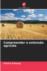 Image for Compreender a extensao agricola
