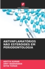Image for Antiinflamatorios Nao Esteroides Em Periodontologia