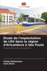 Image for Etude de l&#39;implantation de LRV dans la region d&#39;Aricanduva a Sao Paulo