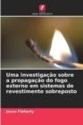 Image for Uma investigacao sobre a propagacao do fogo externo em sistemas de revestimento sobreposto