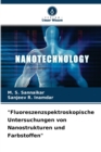 Image for &quot;Fluoreszenzspektroskopische Untersuchungen von Nanostrukturen und Farbstoffen&quot;