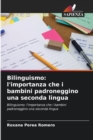 Image for Bilinguismo : l&#39;importanza che i bambini padroneggino una seconda lingua