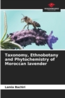 Image for Taxonomy, Ethnobotany and Phytochemistry of Moroccan lavender