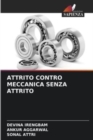 Image for Attrito Contro Meccanica Senza Attrito