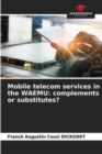 Image for Mobile telecom services in the WAEMU : complements or substitutes?