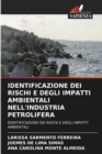 Image for Identificazione Dei Rischi E Degli Impatti Ambientali Nell&#39;industria Petrolifera