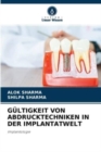 Image for Gultigkeit Von Abdrucktechniken in Der Implantatwelt