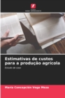 Image for Estimativas de custos para a producao agricola