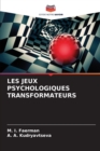 Image for Les Jeux Psychologiques Transformateurs