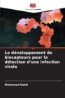 Image for Le developpement de biocapteurs pour la detection d&#39;une infection virale