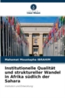Image for Institutionelle Qualitat und struktureller Wandel in Afrika sudlich der Sahara