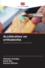 Image for Acceleration en orthodontie