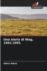 Image for Una storia di Wag, 1941-1991