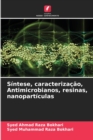 Image for Sintese, caracterizacao, Antimicrobianos, resinas, nanoparticulas
