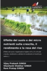 Image for Effetto del suolo e dei micro nutrienti sulla crescita, il rendimento e la resa del riso