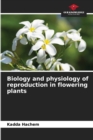 Image for Biology and physiology of reproduction in flowering plants
