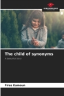 Image for The child of synonyms