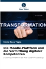 Image for Die Moodle-Plattform und die Vermittlung digitaler Kompetenzen