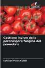 Image for Gestione invitro della peronospora fungina del pomodoro