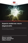 Image for Aspects modernes neuro degeneratifs