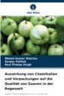 Image for Auswirkung von Chemikalien und Verpackungen auf die Qualitat von Guaven in der Regenzeit