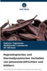 Image for Hygroskopisches und thermodynamisches Verhalten von Johannisbrotfruchten und blattern