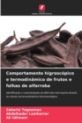 Image for Comportamento higroscopico e termodinamico de frutos e folhas de alfarroba