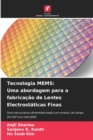 Image for Tecnologia MEMS : Uma abordagem para a fabricacao de Lentes Electrostaticas Finas
