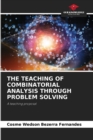Image for The Teaching of Combinatorial Analysis Through Problem Solving