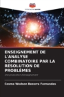 Image for Enseignement de l&#39;Analyse Combinatoire Par La Resolution de Problemes