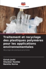 Image for Traitement et recyclage des plastiques polymeres pour les applications environnementales