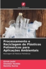 Image for Processamento e Reciclagem de Plasticos Polimericos para Aplicacoes Ambientais