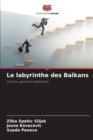 Image for Le labyrinthe des Balkans