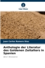 Image for Anthologie der Literatur des Goldenen Zeitalters in Spanien