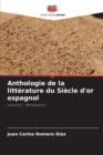 Image for Anthologie de la litterature du Siecle d&#39;or espagnol