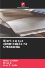Image for Bjork e a sua contribuicao na Ortodontia