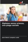 Image for Diploma senza scienza, una piaga sociale