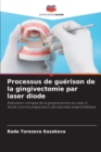 Image for Processus de guerison de la gingivectomie par laser diode