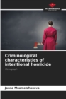 Image for Criminological characteristics of intentional homicide